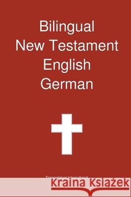 Bilingual New Testament, English - German Transcripture International, Transcripture International 9780987294265 Transcripture International - książka