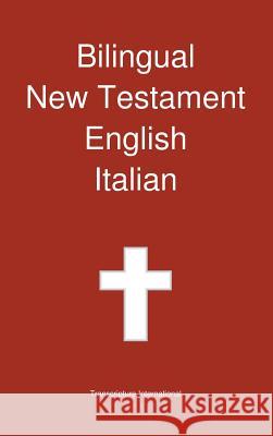 Bilingual New Testament, English - Italian Transcripture International 9781922217073 Transcripture International - książka