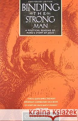 Binding the Strong Man Myers, Ched 9781570757976 Orbis Books - książka