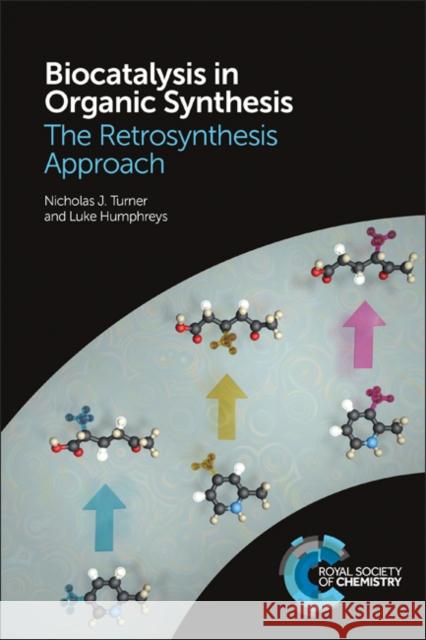 Biocatalysis in Organic Synthesis: The Retrosynthesis Approach  9781782625308 Royal Society of Chemistry - książka