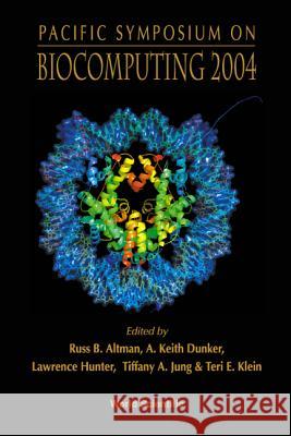 Biocomputing 2004 - Proceedings of the Pacific Symposium Russ Altman A. Dunker Lawrence Hunter 9789812385987 World Scientific Publishing Company - książka