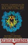 Biocomputing 2019 - Proceedings of the Pacific Symposium Altman, Russ B. 9789813279810 World Scientific Publishing Company