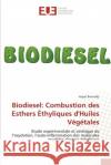 Biodiesel: Combustion des Esthers Éthyliques d'Huiles Végétales Bennadji, Hayat 9783639621082 Éditions universitaires européennes