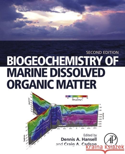 Biogeochemistry of Marine Dissolved Organic Matter Dennis A. Hansell Craig A. Carlson 9780124059405 Academic Press - książka