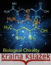 Biological Chirality Gyula Palyi 9780128122129 Academic Press