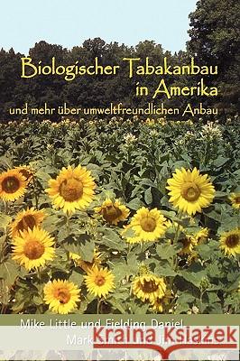 Biologischer Tabakanbau in Amerika (German Edition) Mike Little Fielding Daniel Mark Smith 9780865347403 Sunstone Press - książka