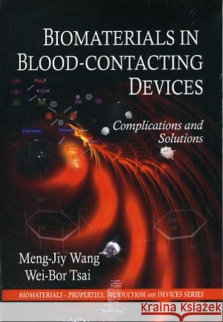 Biomaterials in Blood-Contacting Devices: Complications & Solutions Meng-Jiy Wang, Wei-Bor Tsai 9781608767847 Nova Science Publishers Inc - książka