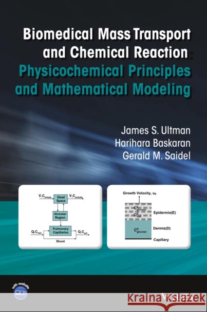Biomedical Mass Transport and Chemical Reaction: Physicochemical Principles and Mathematical Modeling Ultman, James S. 9780471656326 John Wiley & Sons - książka