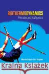 Biothermodynamics: Principles and Applications Mustafa Ozilgen Esra Sorguve 9780367868123 CRC Press