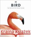 Bird: The Definitive Visual Guide DK 9780241490310 Dorling Kindersley Ltd