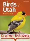 Birds of Utah Field Guide Stan Tekiela 9781647554071 Adventure Publications