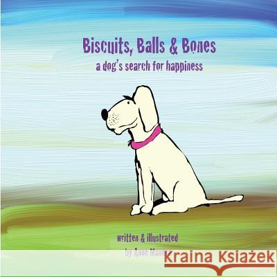 Biscuits, Balls & Bones Anne Manera 9781461092483 Createspace - książka