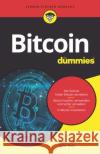 Bitcoin für Dummies Peter Kent 9783527720064 Wiley