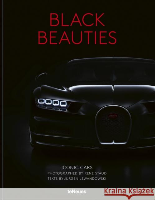 Black Beauties: Iconic Cars Rene Staud 9783961715299 teNeues Publishing UK Ltd - książka