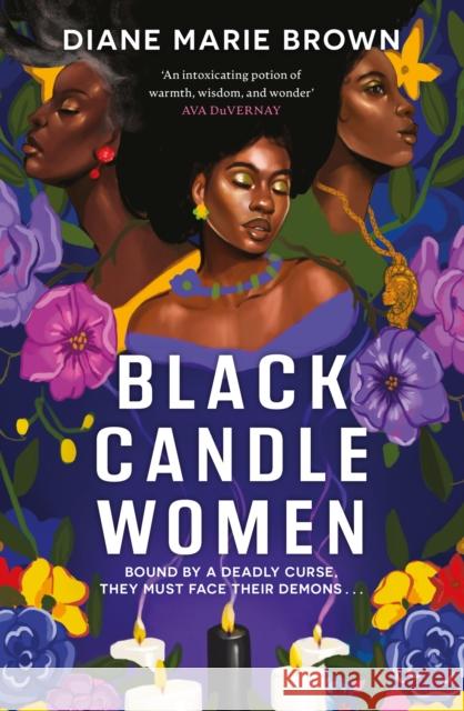 Black Candle Women: a spellbinding story of family, heartache, and a fatal Voodoo curse Diane Marie Brown 9781035404247 Headline Publishing Group - książka