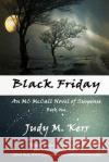 Black Friday: An MC McCall Novel of Suspense Judy M Kerr 9781633042032 Penlight Industries, LLC
