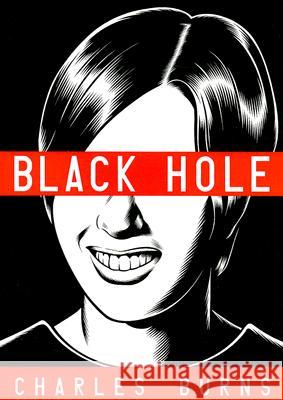 Black Hole, English edition : Winner  of the Eisner, Harvey, and Ignatz Awards Charles Burns 9780375714726 Pantheon Books - książka