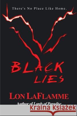 Black Lies Lon LaFlamme 9780595096367 Writer's Showcase Press - książka