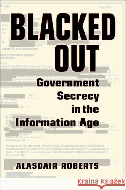 Blacked Out: Government Secrecy in the Information Age Roberts, Alasdair 9780521858700 Cambridge University Press - książka