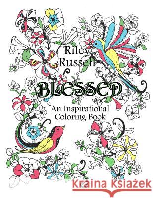 Blessed: An Inspirational Coloring Book Riley Russell 9781545085370 Createspace Independent Publishing Platform - książka