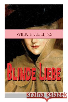 Blinde Liebe: Krimi-Klassiker Wilkie Collins 9788026860792 E-Artnow - książka