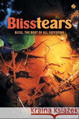 Blisstears: Bliss, the root of all suffering Karl 9789387242326 Zen Publications - książka