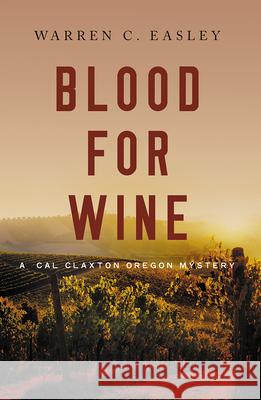 Blood for Wine Warren C. Easley 9781464208409 Poisoned Pen Press - książka