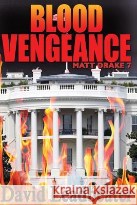 Blood Vengeance: Matt Drake 7 David Leadbeater 9781500690649 Createspace Independent Publishing Platform - książka