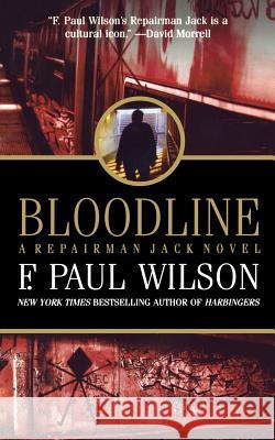 Bloodline: A Repairman Jack Novel Wilson, F. Paul 9780765393975 St. Martin's Press - książka