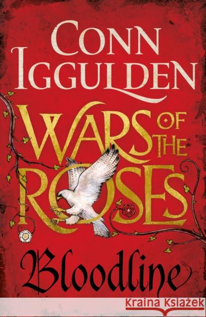 Bloodline: The Wars of the Roses (Book 3) Iggulden Conn 9780718196424 Penguin Books Ltd - książka