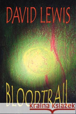 Bloodtrail David Lewis 9780976911432 Leonard Press - książka