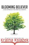 Blooming Believer Jamila Rau 9781674170947 Independently Published