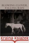 Blowing Clover, Falling Rain W. Travis Helms Malcolm Guite 9781725258402 Pickwick Publications