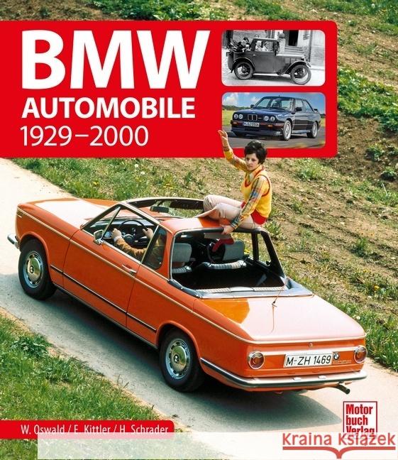 BMW Automobile Oswald, Werner, Kittler, Eberhard, Schrader, Halwart 9783613044029 Motorbuch Verlag - książka