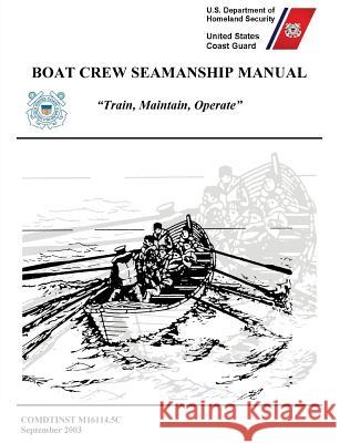 Boat Crew Seamanship Manual (COMDTINST M16114.5C) United States Coast Guard 9781782667032 Military Bookshop - książka
