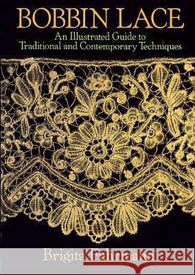 Bobbin Lace: An Illustrated Guide to Traditional and Contemporary Techniques Brigita Fuhrmann 9780486249025 Dover Publications Inc. - książka