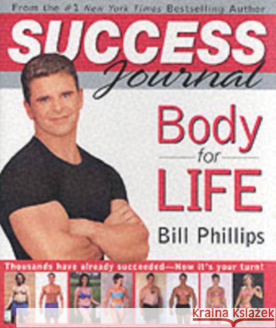 Body for Life Success Journal Bill Phillips 9780060515591 HarperCollins Publishers - książka