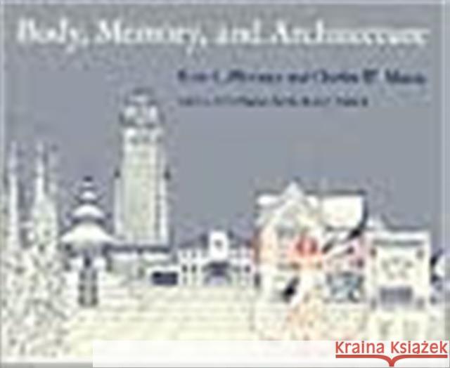 Body, Memory, and Architecture Kent C. Bloomer Charles W. Moore 9780300021424 Yale University Press - książka