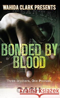 Bonded by Blood Cash 9781944992392 Wahida Clark Presents Publishing, LLC - książka
