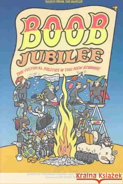 Boob Jubilee: The Cultural Politics of the New Economy Tom Frank Dave Mulcahey Studs Terkel 9780393324303 W. W. Norton & Company - książka