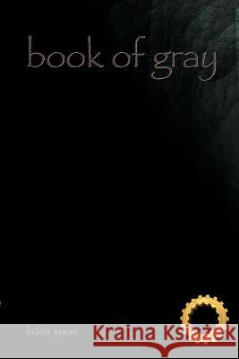 Book of Gray Lisa Neher Christian Aldridge 9780966073652 Hubris Games - książka