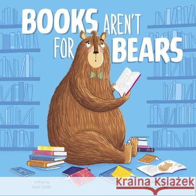 Books Aren\'t for Bears Mark Barry Katy Halford 9781684465507 Capstone Editions - książka