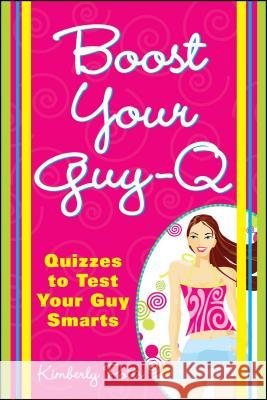 Boost Your Guy-Q: Quizzes to Test Your Guy Smarts Kimberly Potts 9781598692303 Adams Media Corporation - książka