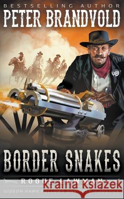 Border Snakes: A Classic Western Peter Brandvold 9781639770588 Wolfpack Publishing - książka