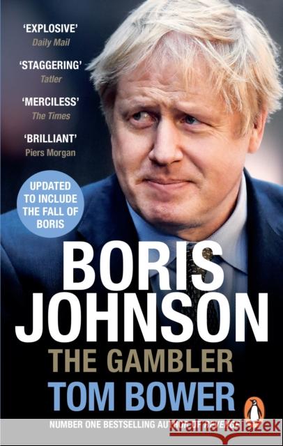 Boris Johnson: The Gambler Tom Bower 9780753554920 Ebury Publishing - książka