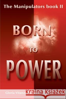 Born to Power Gloria Vitanza Basile 9780595129317 iUniverse - książka