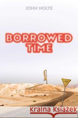 Borrowed Time John Nolte 9781637589281 Bombardier Books - książka