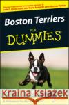 Boston Terriers For Dummies Wendy Bedwell-Wilson 9780470127681 For Dummies