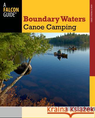 Boundary Waters Canoe Camping Cliff Jacobson 9780762773442 FalconGuide - książka
