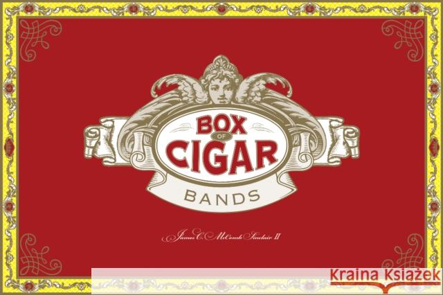 Box of Cigar Bands James C. Sinclai 9780764349874 Schiffer Publishing - książka